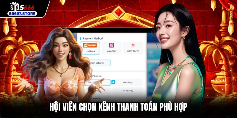 Hội viên chọn kênh thanh toán phù hợp