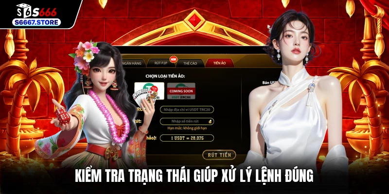 Kiểm tra trạng thái giúp xử lý lệnh đúng